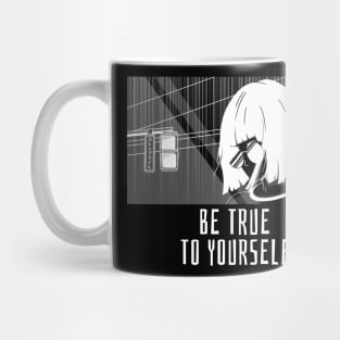 Be True To Yourself Mug